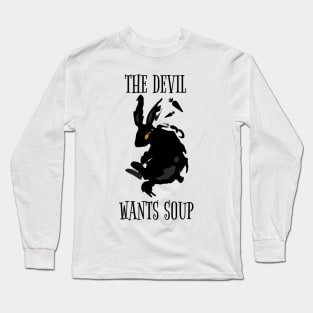 the devil wants soup - rabbit Long Sleeve T-Shirt